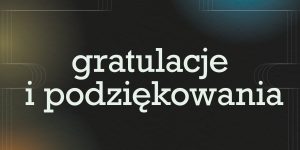 Gratulacje i podziękowania